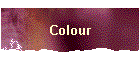 Colour
