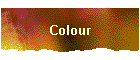 Colour